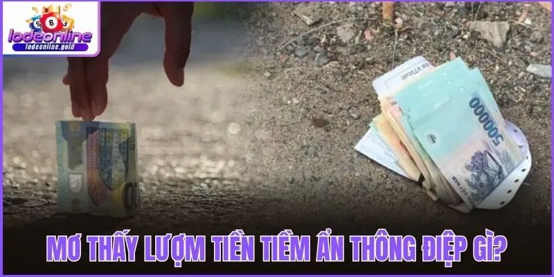 Mơ thấy lượm tiền tiềm ẩn thông điệp gì?